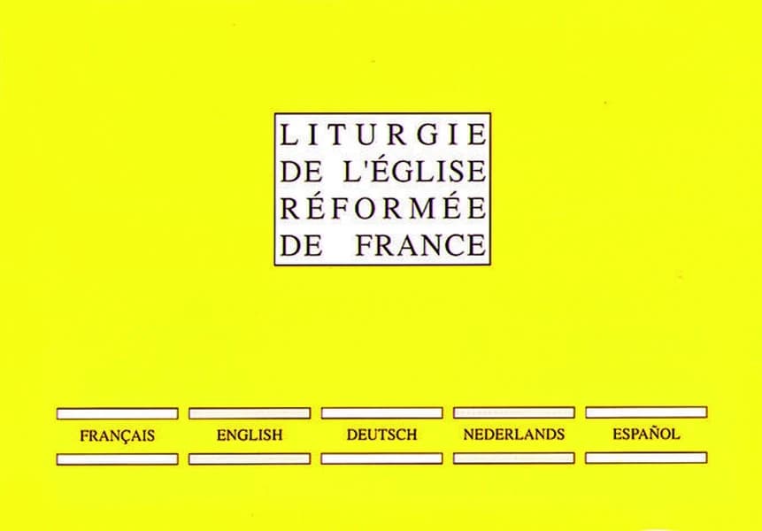 Liturgie de l'Église réformée de France : [culte dominical... avec célébration de la Cène] : français, English, deutsch, nederlands, español
