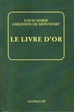 Le Livre d'or : les grands textes et la voie spirituelle