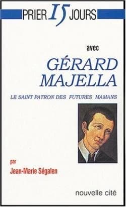 Prier 15 jours avec Gérard Majella : le saint patron des futures mamans