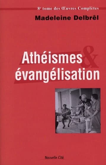 Athéismes et évangélisation : textes missionnaires, volume 2