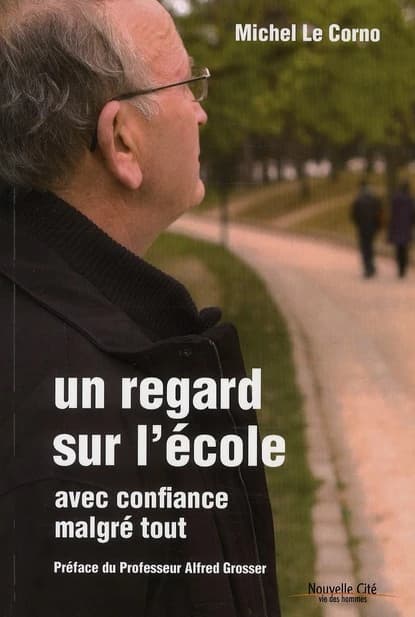 Un regard sur l'école : avec confiance malgré tout
