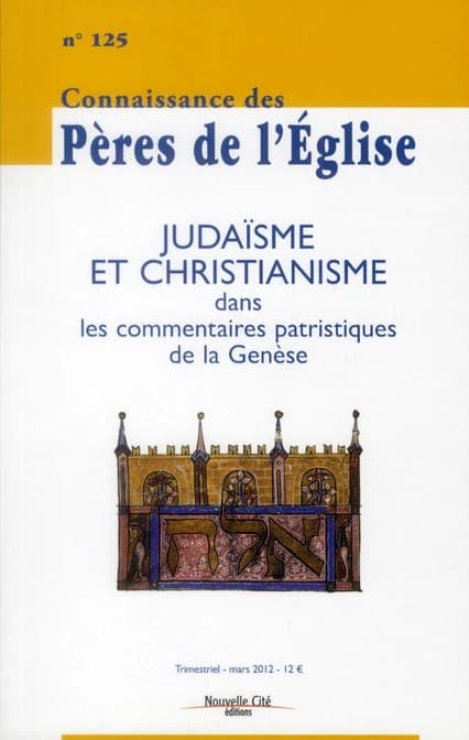 Judaïsme et christianisme dans les commentaires patristiques de la Genèse
