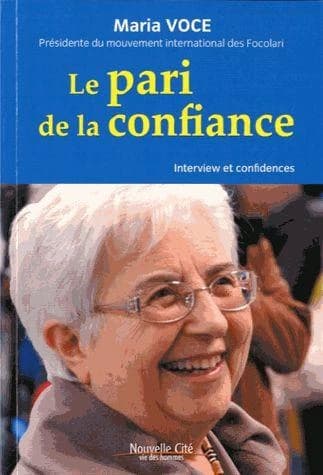 Le pari de la confiance : entretiens avec Michel Zanzucchi et Paolo Lòriga