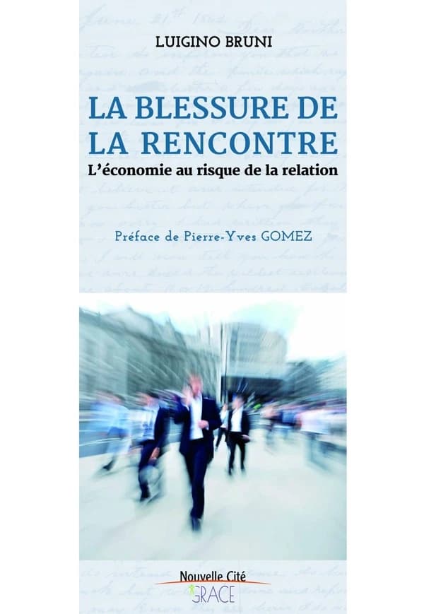 La blessure de la rencontre ; économie et gratuité