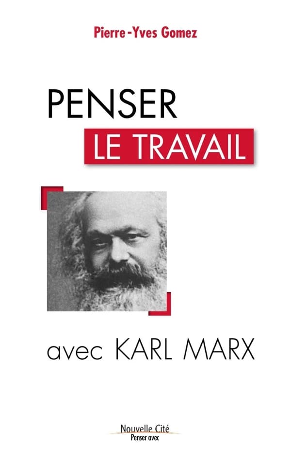 Penser le travail avec Karl Marx