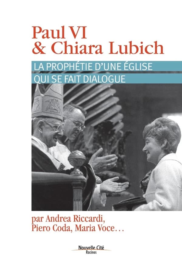 Paul VI et Chiara Lubich : la prophétie d'une Église qui se fait dialogue