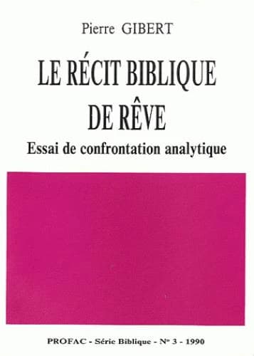 Le récit biblique de rêve : essai de confrontation analytique