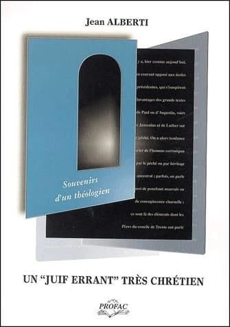 Un juif errant très chrétien : souvenirs d'un théologien