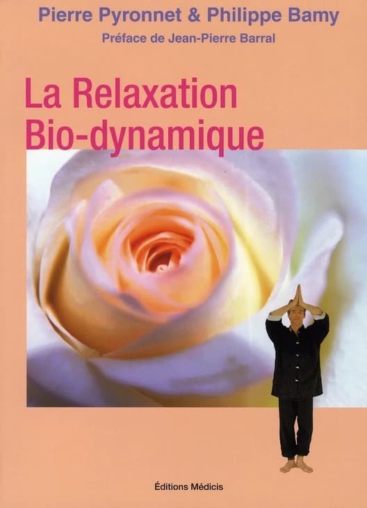 La relaxation bio-dynamique : l'alchimie du souffle et du mouvement : 30 manières de vous faire du bien...