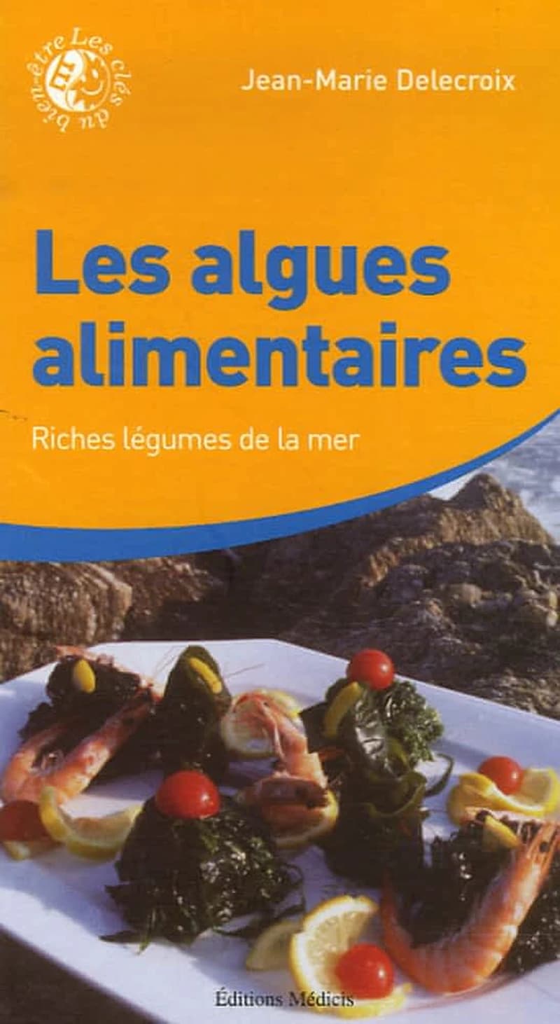 Les algues alimentaires : riches légumes de la mer