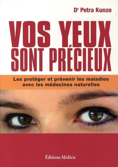 Vos yeux sont précieux : les protéger et prévenir les maladies avec les médecines naturelles