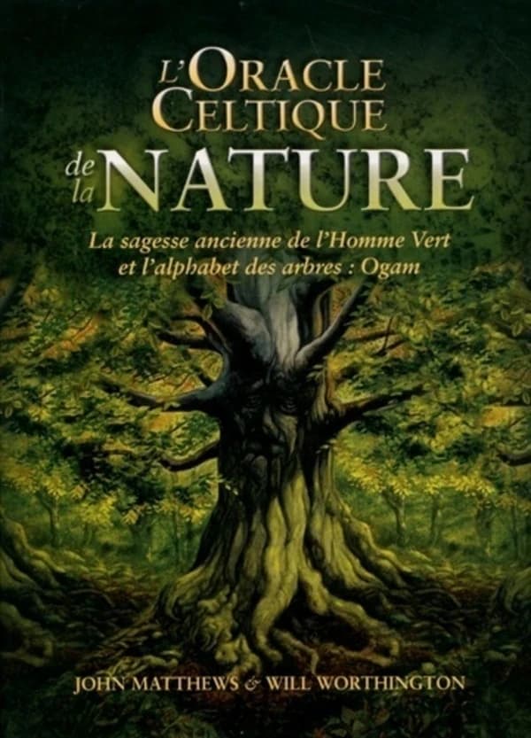 L'oracle celtique de la nature - La sagesse ancienne de l'Homme Vert et l'alphabet des arbres : Ogam