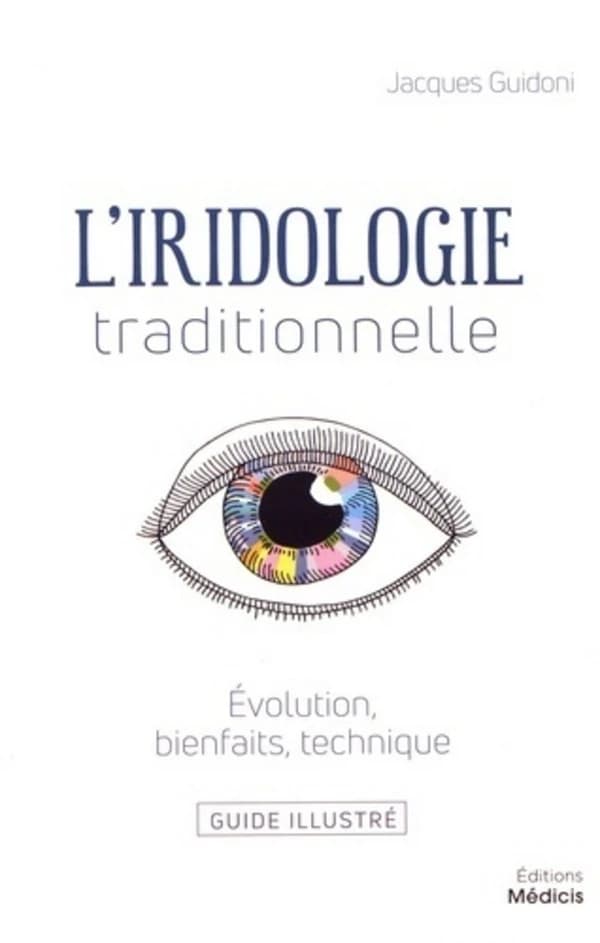 L'iridologie traditionnelle : évolution, bienfaits, technique