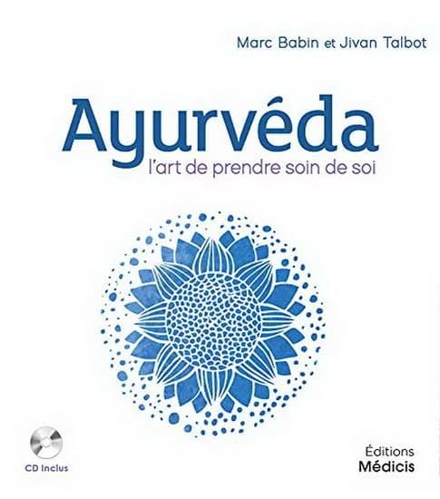 Ayurveda : l'art de prendre soin de soi