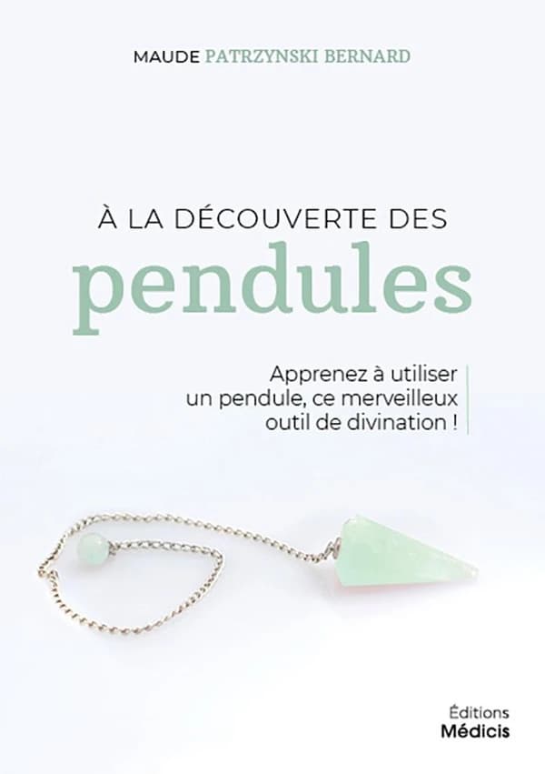À la découverte des pendules : apprenez à utiliser un pendule, ce merveilleux outil de divination !