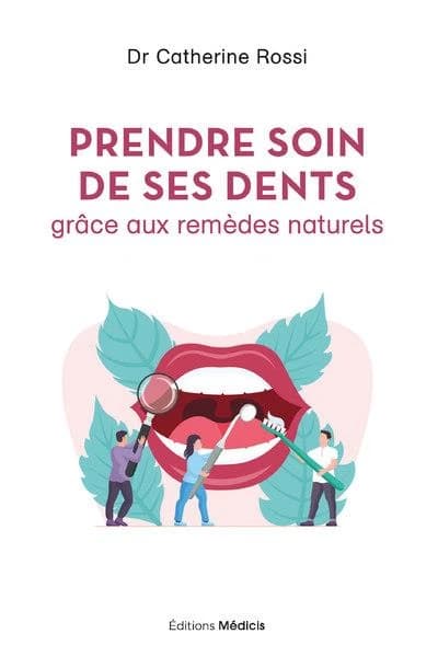 Prendre soin de ses dents : grâce aux remèdes naturels