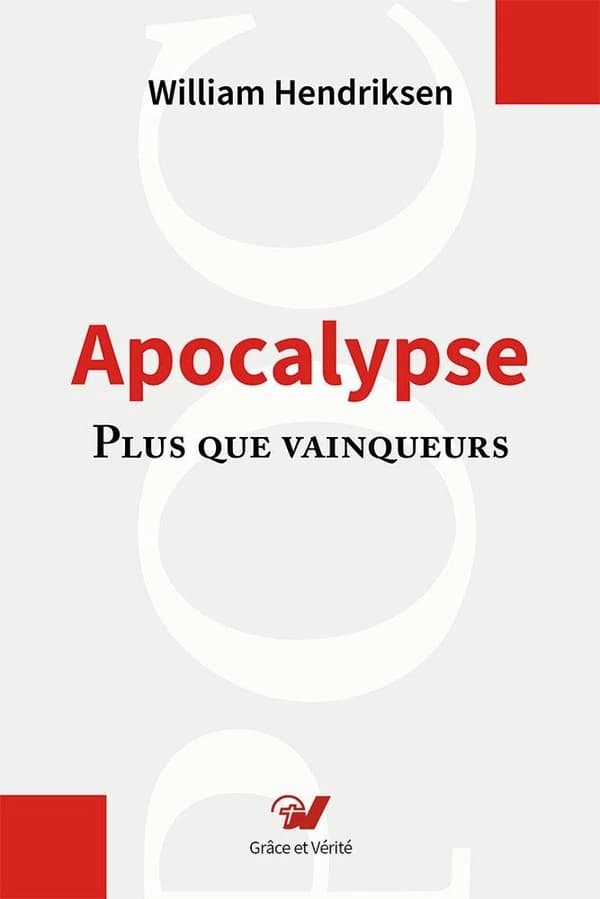 Apocalypse : "plus que vainqueurs" ([Nouvelle éd.]) William Hendriksen