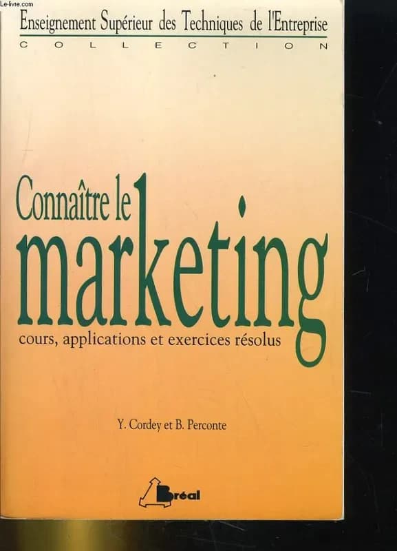 Connaître le marketing : cours, applications et exercices résolus