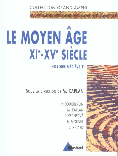 Le Moyen âge. XIe-XVe siècle : premier et second cycle universitaire