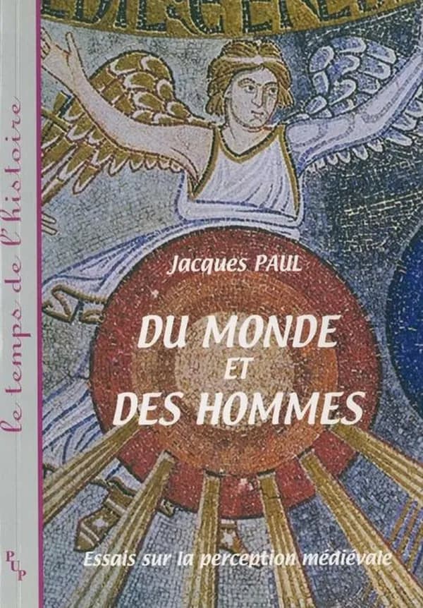 Du monde et des hommes : essais sur la perception médiévale