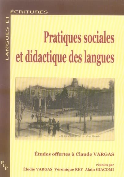 Pratiques sociales et didactique des langues : études offertes à Claude Vargas