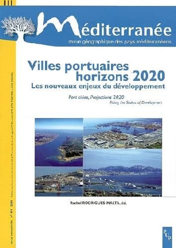 Villes portuaires horizon 2020 ; les nouveaux enjeux du développement