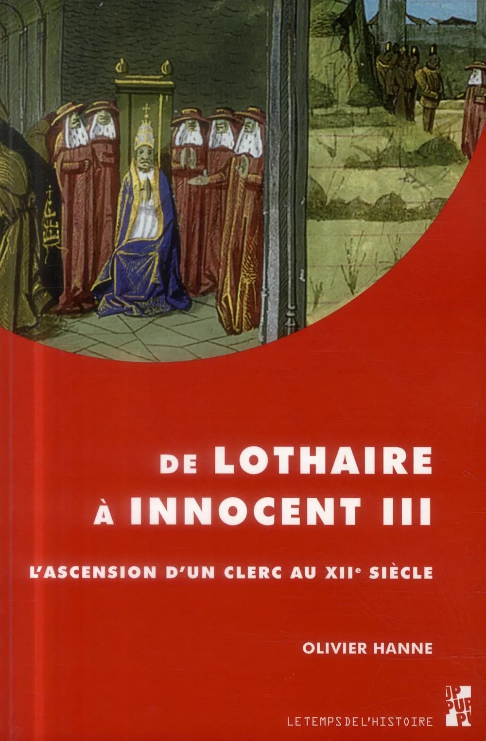 De Lothaire à Innocent III : l'ascension d'un clerc au XIIe siècle