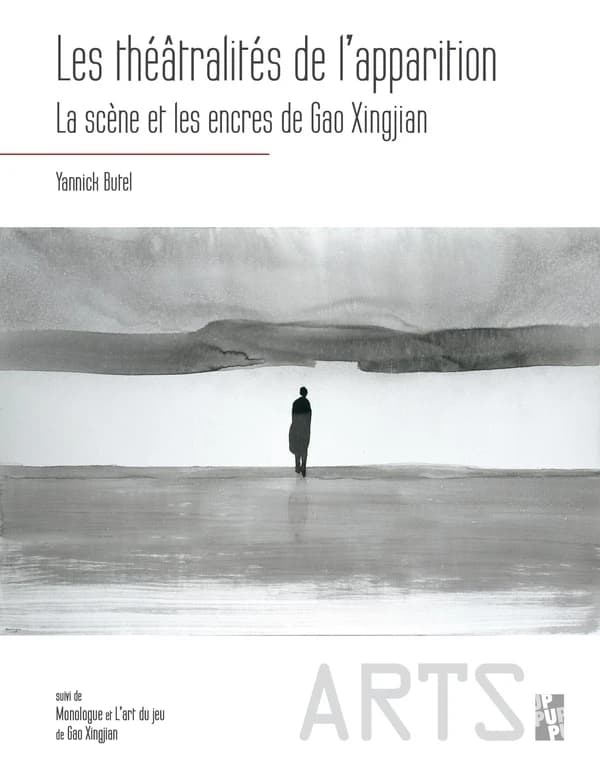 Les théâtralités de l'apparition : la scène et les encres de Gao Xingjian