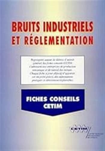 Bruits industriels et reglementation ; fiches conseils cetim