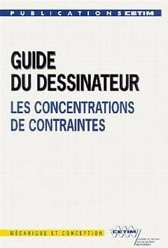 Guide du dessinateur : les concentrations de contraintes