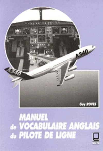Manuel d'anglais parlé du pilote de ligne : préparation à l'examen spécifique d'anglais du pilote de ligne : formation continue