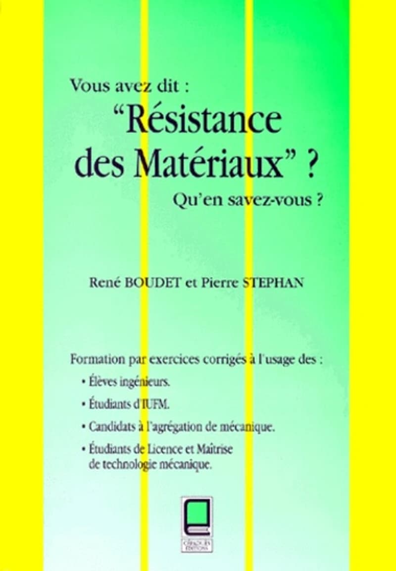 Vous avez dit "Résistance des matériaux" ? Qu'en savez-vous ? : formation par exercices corrigés...