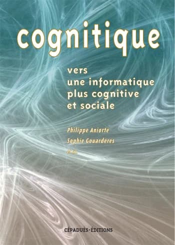 Cognitique : vers une informatique plus cognitive et sociale