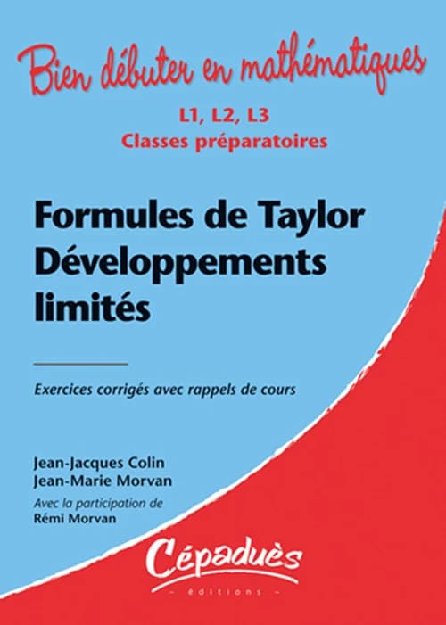 Formules de Taylor, développements limités : L1, L2, L3, classes préparatoires