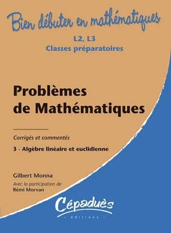 Algèbre linéaire et euclidienne : L2, L3, classes préparatoires