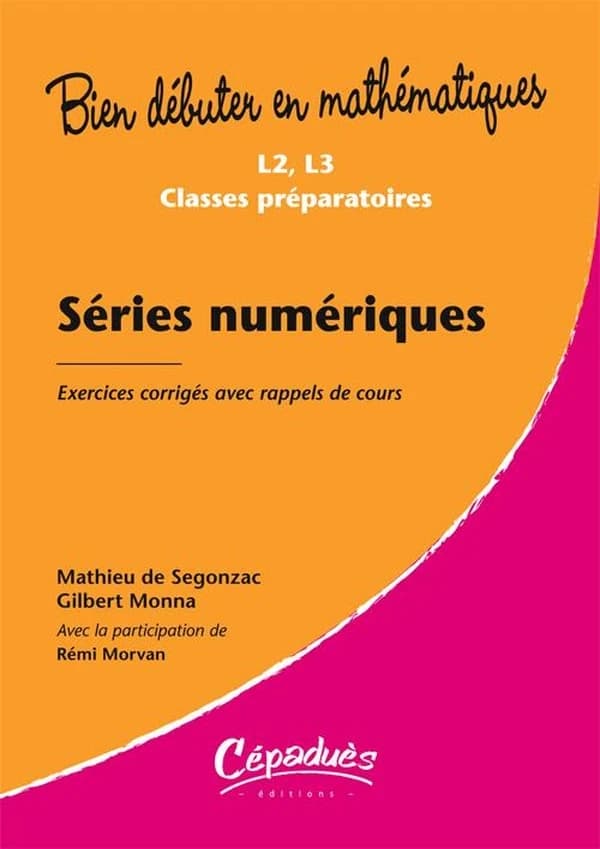 Séries numériques : L2, L3, classes préparatoires