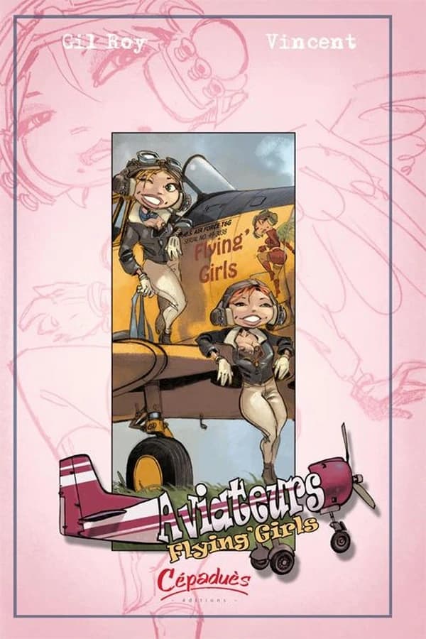 Aviateurs : flying 'girls. [T. 3]