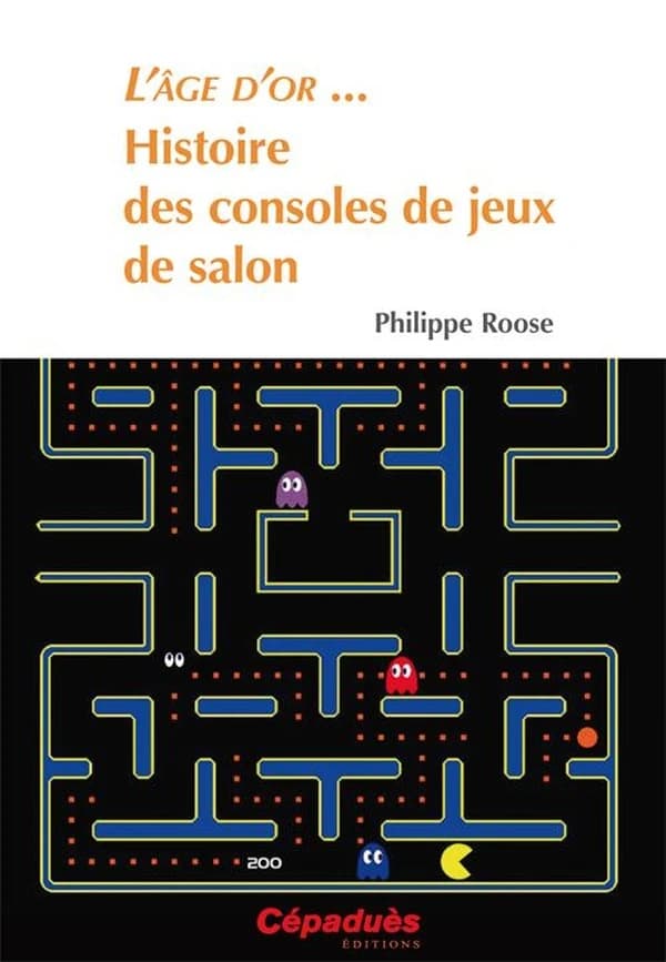 L'âge d'or : histoire des consoles de jeux de salon
