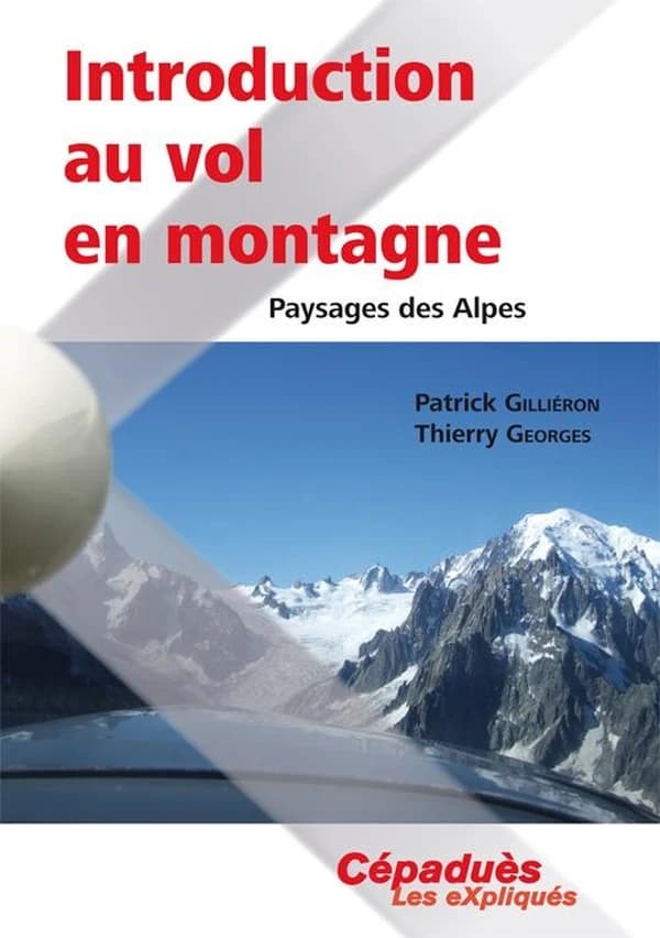 Introduction au vol en montagne : paysage des Alpes