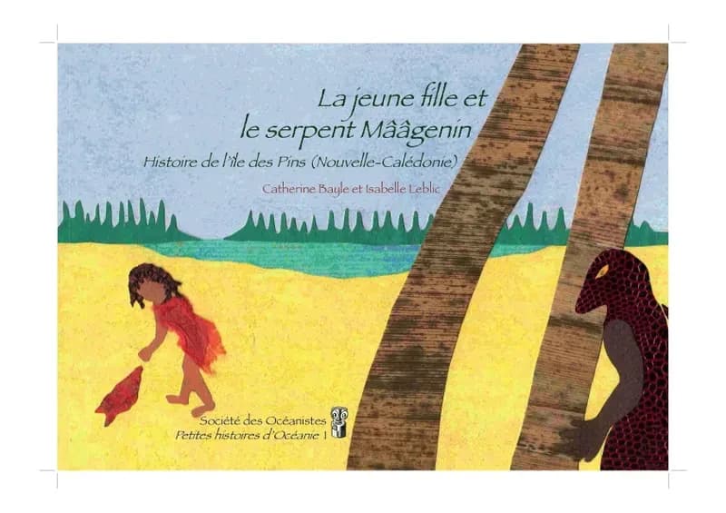La jeune fille et le serpent Mââgenin : histoire de l'île des Pins (Nouvelle-Calédonie) adaptée d'une histoire de tradition orale nââ kwênyii