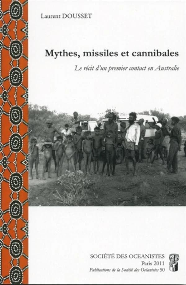 Mythes, missiles et cannibales : le récit d'un premier contact en Australie