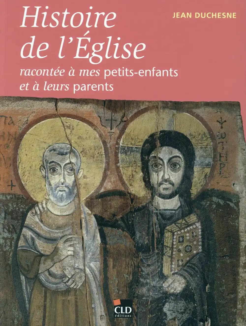 Histoire de l'Église racontée à mes petits-enfants et à leurs parents