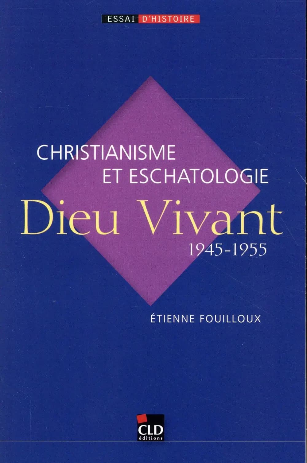 "Dieu vivant", 1945-1955 : christianisme et eschatologie