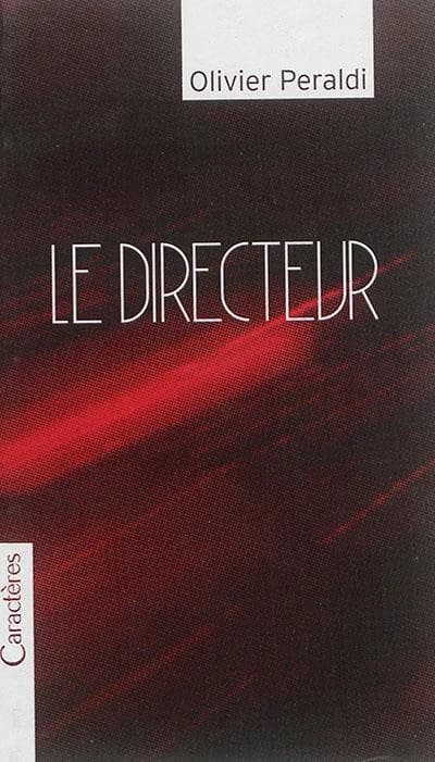 Le directeur : nouvelles
