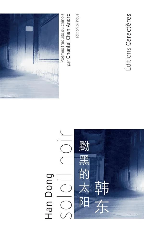 Soleil noir : poèmes (Éd. bilingue) Han Dong ; traduits du chinois par Chantal Chen-Andro