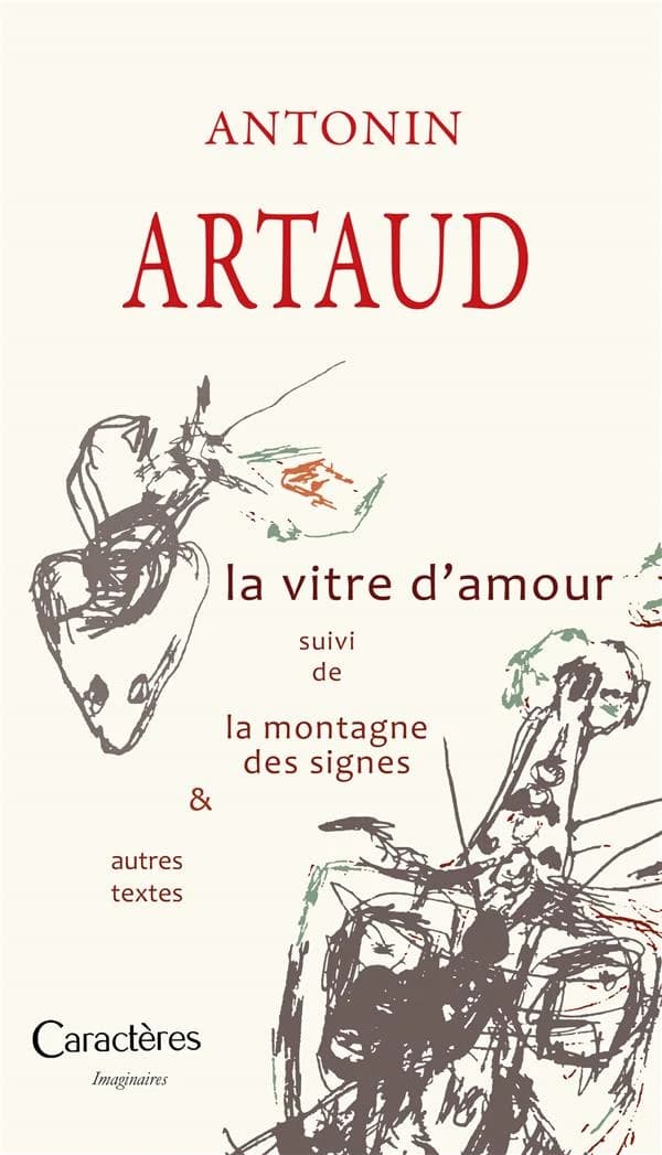 La vitre d'amour ; suivi de La montagne des signes : et autres textes