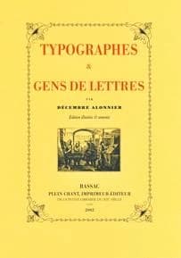 Typographes et gens de lettres ([Reprod. en fac-sim.]) par Décembre Alonnier