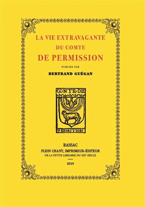 La vie extravagante du comte de Permission, bouffon d'Henri IV