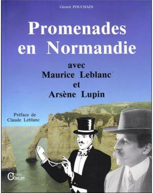 Promenades en Normandie avec Maurice Leblanc