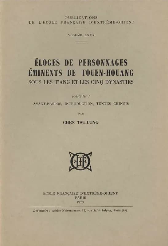 éloges de personnages éminents de Touen-Houang sous les T'ang et les cinq dynasties Tome 1